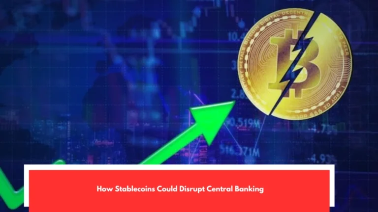 How Stablecoins Could Disrupt